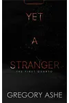 Yet a Stranger