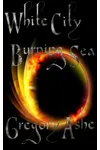 White City, Burning Sea