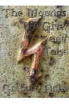 The Wounds We Give and Take
