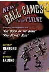 New Ball Games for the Future