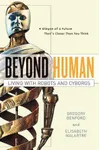 Beyond Human