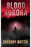 Blood Aurora