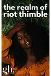 The Realm of Riot Thimble