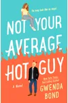 Not Your Average Hot Guy