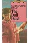 The Dull Dead
