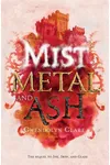 Mist, Metal, and Ash