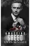 Amassing Greed