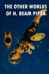 The Other Worlds of H. Beam Piper