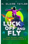 Luck Off and Fly