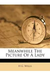 Meanwhile the Picture of a Lady