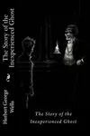 The Story of the Inexperienced Ghost