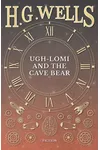 Ugh-Lomi and the Cave Bear