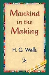 Mankind in the Making