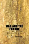 War and the Future / Italy, France and Britain at War