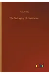 The Salvaging of Civiization