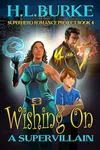 Wishing on a Supervillain