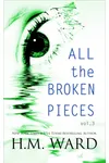 All The Broken Pieces, Vol. 3