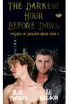 The Darkest Hour Before Dawn