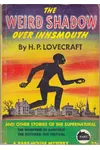 The Weird Shadow Over Innsmouth and Other Stories of the Supernatural