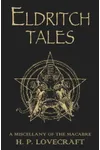 Eldritch Tales: A Miscellany of the Macabre