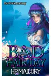 Bad Hair Day