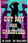 Gut Rot and Gargoyles