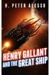 Henry Gallant and the Great Ship