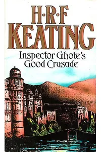Inspector Ghote's Good Crusade