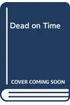 Dead on Time