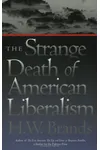 The Strange Death of American Liberalism