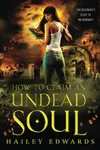 How to Claim an Undead Soul
