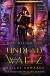 How to Dance an Undead Waltz