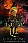 How to Live an Undead Lie