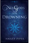 No Gods For Drowning