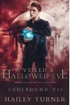 A Veiled & Hallowed Eve