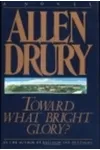 Toward What Bright Glory?