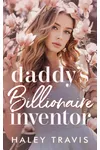 Daddy’s Billionaire Inventor