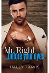 Mr. Right… Before Your Eyes