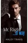 Mr. Right… Of Way