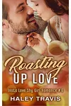 Roasting Up Love