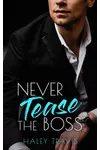 Never Tease the Boss