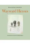 Wayward Heroes / Happy Warriors