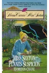 Miss Seeton Plants Suspicion