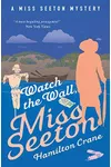 Watch the Wall, Miss Seeton