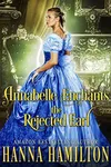 Annabelle Enchants the Rejected Earl