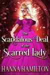 The Scandalous Deal of the Scarred Lady