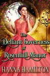 The Defiant Governess of Rosenhill Manor