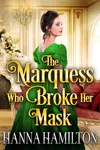 The Marquess Who Broke Her Mask