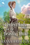 A Perfect Lady for the Beastly Duke
