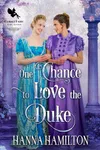 One Chance to Love the Duke